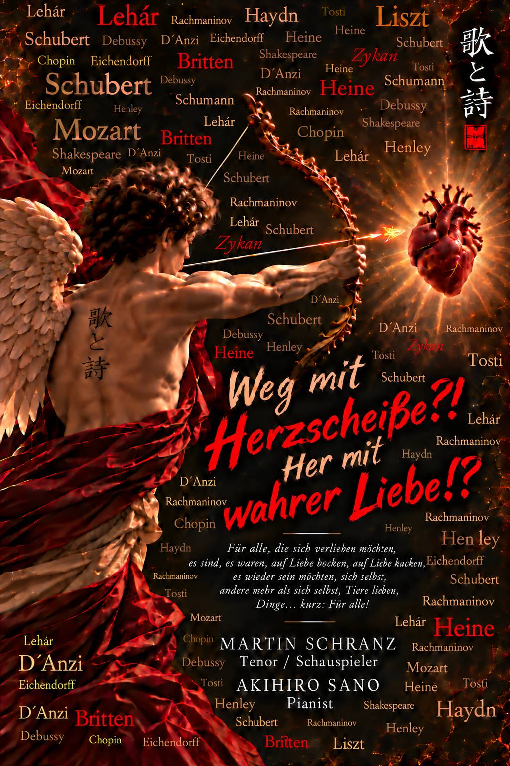 Weg mit Herzscheiße?! Her mit wahrer Liebe!? Konzertflyer mit Amor, goldenem Bogen und leuchtendem Herz. Martin Schranz – Tenor und Schauspieler. Akihiro Sano – Pianist.